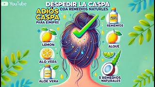 Despedir la Caspa para Siempre con 5 Remedios Naturales [upl. by Blinni]