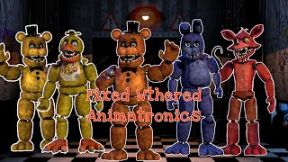 Fixing the Withered Animatronics Speed Edit [upl. by Lilli651]