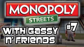 Monopoly Streets  w Gassy Pbat Chilled and Galm Part 7 Live Commentary Multiplayer [upl. by Moht]