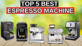 Top 5 Best Espresso Machine For Home 2025 don’t buy one before watching this [upl. by Otilopih]