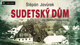 Štěpán Javůrek  Sudetský dům  Audiokniha [upl. by Adnuahsar]