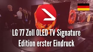 LG 77 Zoll OLED TV Signature Edition erster Eindruck 4K UHD [upl. by Zap]