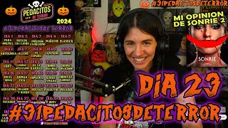 El de mi RESEÑA de SONRIE 2 😃  DÍA 23 de los 31PEDACITOSDETERROR 🎃 [upl. by Ablem812]