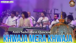 Anis Sabri new Qawwali 2024 khwaja mere qawwalianissabri anissabriqawwali anisnawabnewqawwali [upl. by Enimassej]