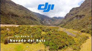 Nevado del Ruiz Manizales  DJI Avata 2 [upl. by Ecnarf205]