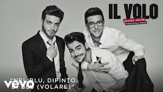 Il Volo  Nel blu dipinto di blu Volare Cover Audio [upl. by Alyak]