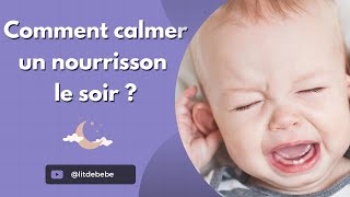 Comment Calmer Un Nourrisson Le Soir   Les 15 Astuces Faciles [upl. by Ahsatsana]