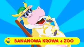 BANANOWA KROWA  ZOO  ŚPIEWAJĄCE BRZDĄCE  PIOSENKI DLA DZIECI [upl. by Nylireg]