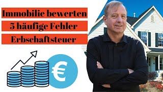 5 häufige Fehler bei der Immobilienbewertung in der Erbschaftsteuer und Schenkungsteuer [upl. by Saihtam104]