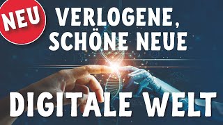 Verlogene schöne neue digitale Welt [upl. by Howund837]