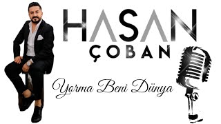 Hasan Çoban  Dünya Official Audio [upl. by Danyelle879]