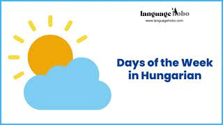 Learn the Days of the Week A hét napjai in Hungarian  with audio [upl. by Eelyrag334]