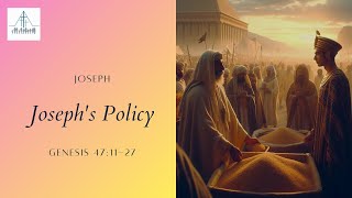 Joseph Josephs Policy  Genesis 471127  Tawa Baptist [upl. by Moberg]