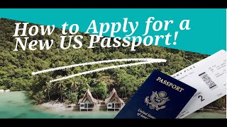 How to Apply for a New US Passport in 2022 [upl. by Jervis]