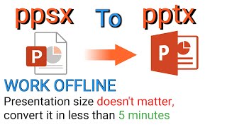 ppsx to pptx Offline Convert How to edit PowerPoint Slideshow [upl. by Wahl]