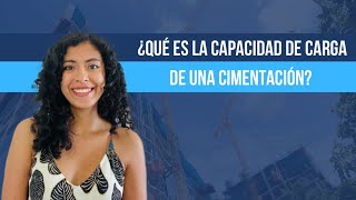 ¿Qué es la Capacidad de Carga en una Cimentación [upl. by Norbel711]