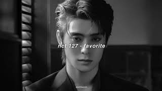 nct 127  favorite slowed  reverb [upl. by Sharline]