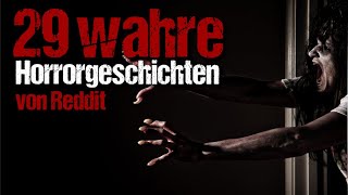 29 Horrorgeschichten von Reddit  TRUE STORIES unheimliche Erlebnisse [upl. by Neomah]