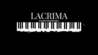 LACRIMA di Lucia Franceschelli  Sara Incorvaia voce Sandro DallOmo piano [upl. by Adnohsat]