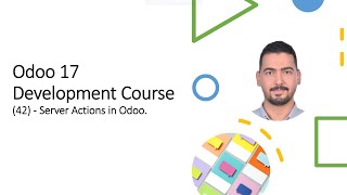 Odoo 17 ​Development Course​42  Server Actions in Odoo [upl. by Vanderhoek]