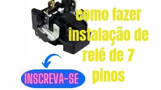 como fazer a ligação do relé de 7 pinos com capacitor permanente [upl. by Ecneitap]