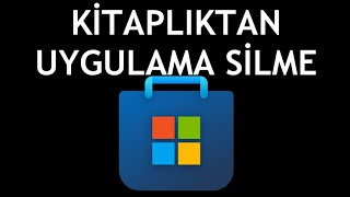 Microsoft Store Kitaplıktan Uygulama Silme Nasıl Yapılır [upl. by Yeslehc]