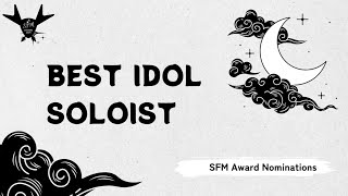 2024 SFM Award Winner Ceremony Night part 3  SFM Award Best Idol Soloist [upl. by Sibella]