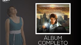 A Otro Nivel de Guerra  Nancy Amancio  Álbum completo 2012 [upl. by Elumas]