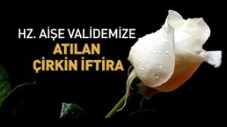 İFK HADİSESİHZ AİŞEYE ATILAN İFTİRA [upl. by Fairley]