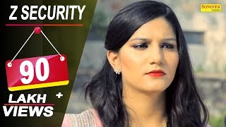 Sapna Choudhary  Z Security  Vicky Kajla A K Jatti  Latest Haryanvi Songs Haryanavi 2018 [upl. by Alegnave]