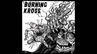 Burning Kross  ST EP 2022 Full EP [upl. by Hamrnand]