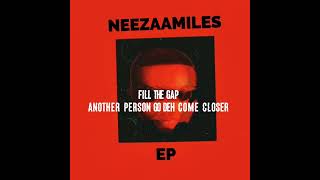 NEEZAAMILES  FILL THE GAP Official lyrics video [upl. by Nadirehs734]