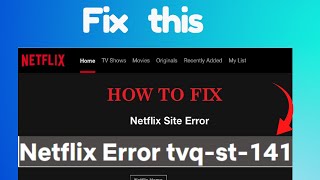 How to fix Netflix Error tvqst141 [upl. by Fairbanks266]