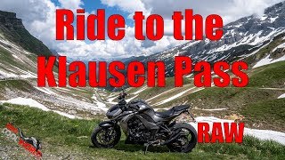 Ausflug zum Klausenpass  Ride to the Klausen Pass beautiful view of Switzerland RAW  Z1000 [upl. by Dre629]