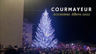 Accensione Albero Courmayeur 2022  Valle dAosta [upl. by Auos205]