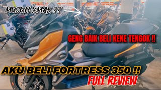 FORTRESS 350 MUSUH XMAX 250 V2   FULL REVIEW  SKUTER MAXI QJ MOTOR  LESEN B FULL [upl. by Jacinto101]