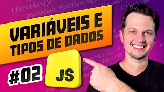 CURSO DE JAVASCRIPT 02  Variáveis e tipos de dados let const [upl. by Anisamot]