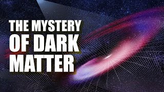 The Dark Matter Mystery 4K [upl. by Tigirb927]