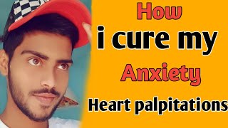 मैंने अपना anxiety heart palpitations कैसे ठीक किया CricCrinzy हिंदीUrdu [upl. by Thecla]