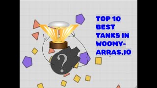 Woomy Arrasio TOP 10 TANKS [upl. by Avril]