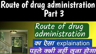 Route of drug administration Different routes of drug administration [upl. by Sadnak]