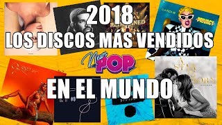 LOS DISCOS MAS VENDIDOS DE 2018 EN TODO EL MUNDO [upl. by Elcarim]