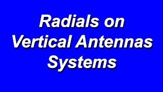 Radials on Vertical Antenna Systems [upl. by Aliahs]