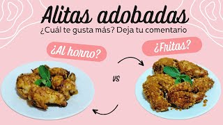 Alitas adobadas al horno vs alitas adobadas fritas Con cuáles te quedas Están increíbles [upl. by Htesil445]