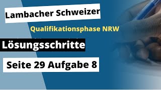 Seite 29 Aufgabe 8 Lambacher Schweizer Qualifikationsphase Lösungen NRW [upl. by Anihcak]