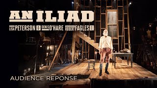 An Iliad  Audience Response [upl. by Tahp]