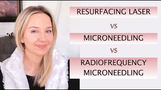 Microneedling vs RF microneedling vs Resurfacing Lasers [upl. by Caines331]