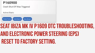 Seat Ibiza Mk IV P1609 P160900 DTC Troubleshooting EPS Reset To Factory Setting [upl. by Drusi674]