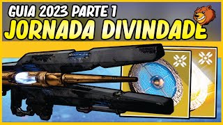 DESTINY 2 │ JORNADA DA EXÓTICA DIVINDADE GUIA EM 2023 PARTE 1 [upl. by Aihsas]