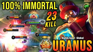 23 Kills MVP 163 Points Uranus Best Build 100 IMMORTAL  Build Top 1 Global Uranus  MLBB [upl. by Boswall]